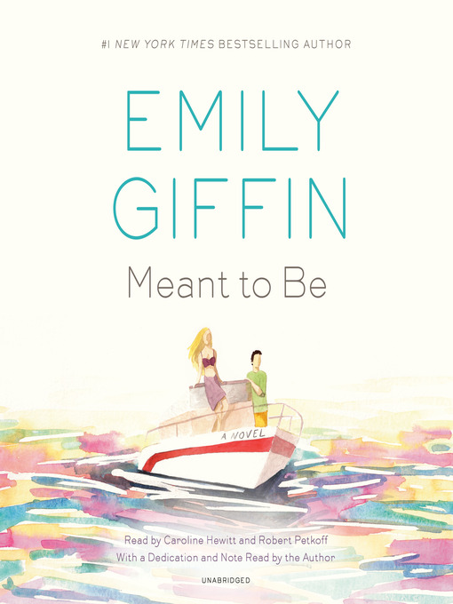 Title details for Meant to Be by Emily Giffin - Wait list